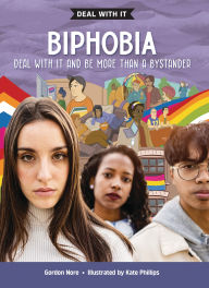 Title: Biphobia: Deal with it and be more than a bystander, Author: Gordon Nore