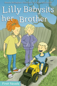 Title: Lilly Babysits her Brother, Author: Brenda Bellingham