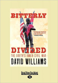 Bitterly Divided: The South's Inner Civil War (Large Print 16pt)