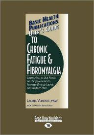 User's Guide To Chronic Fatigue & Fibromyalgia