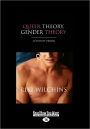 Queer Theory, Gender Theory: An Instant Primer