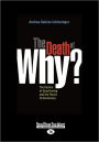 The Death of Why?