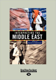 Interpreting The Middle East (Large Print 16pt)