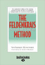 The Feldenkrais Method: Teaching by Handling (Large Print 16pt)