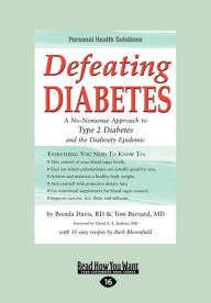 Defeating Diabetes: A No-Nonsense Approach to Type 2 Diabetes and the Diabesity Epidemic (Large Print 16pt)