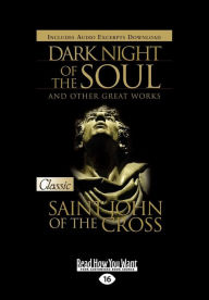 Dark Night of the Soul and Other Great Works: (Large Print 16pt)