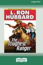 The Toughest Ranger (Large Print 16pt)