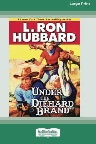 Title: Under the Diehard Brand, Author: L. Ron Hubbard