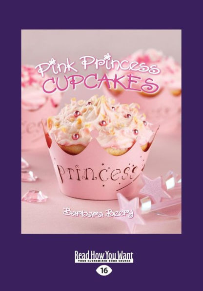 Pink Princess Cupcakes (Large Print 16pt)