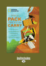 Only Pack What You Can Carry: My Path to Inner Strength, Confidence, and True Self-Knowledge (Large Print 16pt)