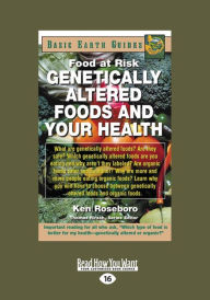 Genetically Altered Foods And Your Health (Large Print 16pt)