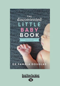 Title: The Discontented: Little Baby Book (Large Print 16pt), Author: Pamela Douglas