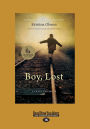 Boy, Lost (Large Print 16pt)