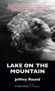 Title: Lake on the Mountain: A Dan Sharp Mystery, Author: Jeffrey Round