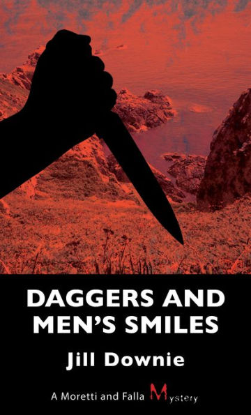 Daggers and Men's Smiles: A Moretti and Falla Mystery
