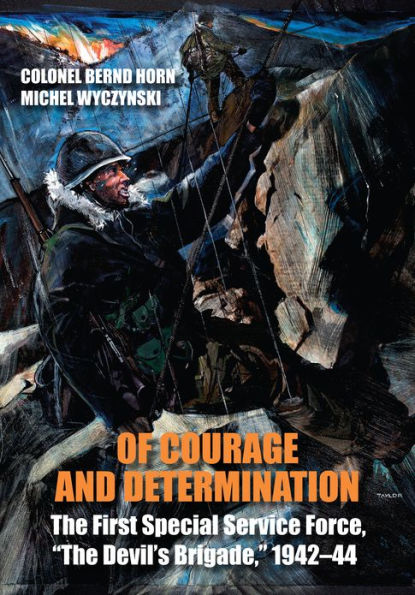 Of Courage and Determination: The First Special Service Force, 