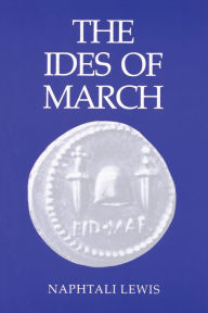 Title: The Ides of March, Author: Naphtali Lewis