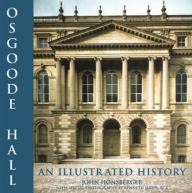 Title: Osgoode Hall: An Illustrated History, Author: John Honsberger