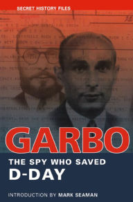 Title: GARBO: The Spy Who Saved D-Day, Author: National Archives