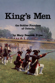 Title: King's Men: The Soldier Founders of Ontario, Author: Mary Beacock Fryer