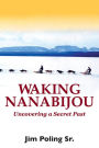 Waking Nanabijou: Uncovering a Secret Past