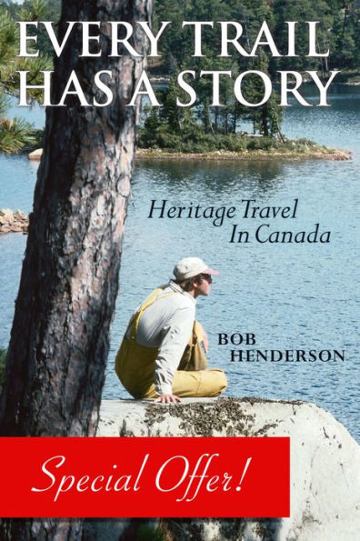 Every Trail Has a Story: Heritage Travel in Canada