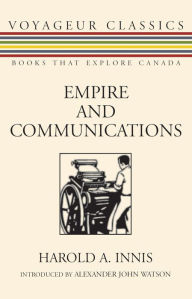 Title: Empire and Communications, Author: Harold A. Innis