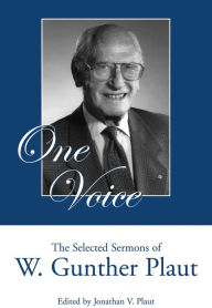 Title: One Voice: The Selected Sermons of W. Gunther Plaut, Author: W. Gunther Plaut
