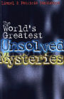 The World's Greatest Unsolved Mysteries
