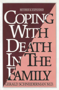 Title: Coping with Death In the Family, Author: Gerald Schneiderman M.D.