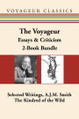 The Voyageur Canadian Essays & Criticism 2-Book Bundle: Selected Writings, A.J.M. Smith / The Kindred of the Wild