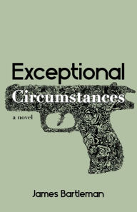 Title: Exceptional Circumstances, Author: James Bartleman