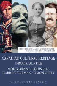 Title: Canadian Cultural Heritage 4-Book Bundle: Molly Brant / Louis Riel / Harriet Tubman / Simon Girty, Author: Peggy Dymond Leavey