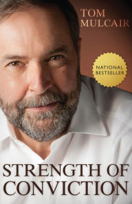 Title: Strength of Conviction, Author: Tom Mulcair