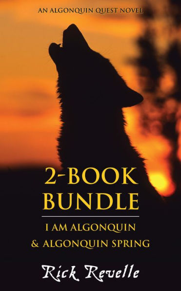 Algonquin Quest 2-Book Bundle: I Am Algonquin / Algonquin Spring