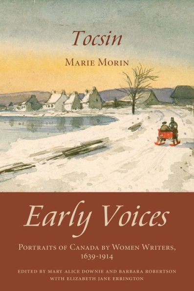 Tocsin: Early Voices - Portraits of Canada by Women Writers, 1639-1914