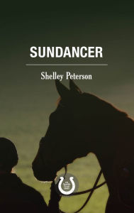 Title: Sundancer (Saddle Creek Series #2), Author: Shelley Peterson