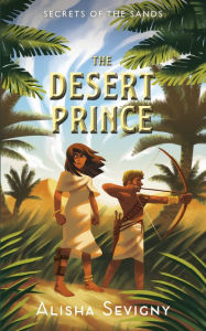Title: The Desert Prince, Author: Alisha Sevigny
