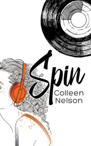 Title: Spin, Author: Colleen Nelson