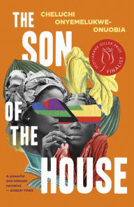 Title: The Son of the House, Author: Cheluchi Onyemelukwe-Onuobia