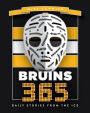 Bruins 365: Daily Stories from the Ice