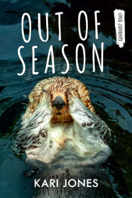 Title: Out of Season, Author: Kari Jones