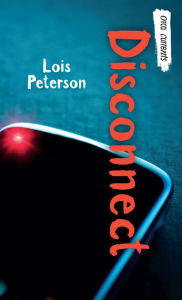 Title: Disconnect, Author: Lois Peterson