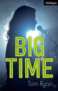Title: Big Time, Author: Tom Ryan