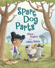 Title: Spare Dog Parts, Author: Alison Hughes