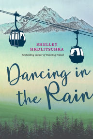 Title: Dancing in the Rain, Author: Shelley Hrdlitschka