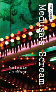 Title: Medusa's Scream, Author: Melanie Jackson