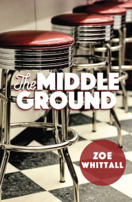 Title: The Middle Ground, Author: Zoe Whittall