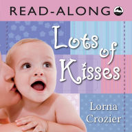 Title: Lots of Kisses Read-Along, Author: Lorna Crozier