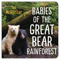 Title: Babies of the Great Bear Rainforest, Author: Ian McAllister
